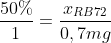 frac{50\%}{1}=frac{x_{RB72}}{0,7mg;L}