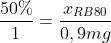 frac{50\%}{1}=frac{x_{RB80}}{0,9mg;L}