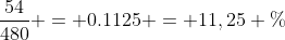 frac{54}{480} = 0.1125 = 11,25 \%