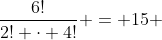 frac{6!}{2! cdot 4!} = 15 ; formas