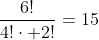 frac{6!}{4!cdot 2!}=15