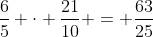 frac{6}{5} cdot frac{21}{10} = frac{63}{25}