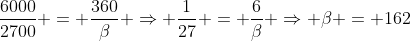 frac{6000}{2700} = frac{360}{eta} Rightarrow frac{1}{27} = frac{6}{eta} Rightarrow eta = 162