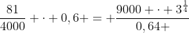 frac{81}{4000} cdot 0,6 = frac{9000 cdot 3^{frac{1}{4}}}{0,64 + x^{2}} Q_{3} cdot frac{x}{sqrt{0,64 + x^{2}}}