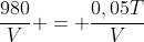 frac{980}{V} = frac{0,05T}{V}