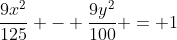 frac{9x^{2}}{125} - frac{9y^{2}}{100} = 1