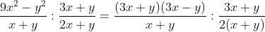 \frac{9x^{2}-y^{2}}{x+y}:\frac{3x+y}{2x+y}=\frac{(3x+y)(3x-y)}{x+y}:\frac{3x+y}{2(x+y)}