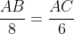 frac{AB}{8}=frac{AC}{6}