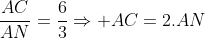 frac{AC}{AN}=frac{6}{3}Rightarrow AC=2.AN