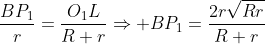 frac{BP_1}{r}=frac{O_1L}{R+r}Rightarrow BP_1=frac{2rsqrt{Rr}}{R+r}