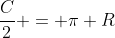 frac{C}{2} = pi R