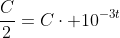 frac{C}{2}=Ccdot 10^{-3t}