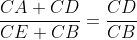 frac{CA+CD}{CE+CB}=frac{CD}{CB}