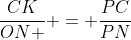 frac{CK}{ON } = frac{PC}{PN}