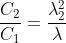 \rightarrow \frac{C_{2}}{C_{1}}=\frac{\lambda_{2}^{2}}{\lambda _{1}^{2}}