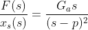 \frac{F(s)}{x_s(s)} = \frac{G_as}{(s-p)^2}