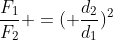 frac{F_{1}}{F_{2}} =( frac{d_{2}}{d_{1}})^{2}