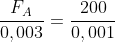 frac{F_A}{0,003}=frac{200}{0,001}