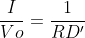 \frac{I}{Vo}=\frac{1}{RD'}