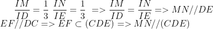 \frac{IM}{ID}=\frac{1}{3} \ \frac{IN}{IE}=\frac{1}{3} \ =>\frac{IM}{ID}=\frac{IN}{IE}=>MN//DE \\ EF//DC=>EF\subset (CDE)=>MN//(CDE) \\