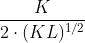 \frac{K}{2\cdot (KL)^{1/2}}