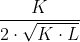 \frac{K}{2\cdot \sqrt{K\cdot L}}