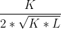 \frac{K}{2*\sqrt{K*L}}