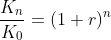 \frac{K_n}{K_0}=(1+r)^n