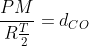 frac{PM}{Rfrac{T}{2}}=d_{CO}