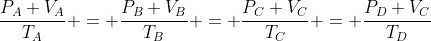 frac{P_{A} V_{A}}{T_{A}} = frac{P_{B} V_{B}}{T_{B}} = frac{P_{C} V_{C}}{T_{C}} = frac{P_{D} V_{C}}{T_{D}}
