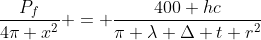 frac{P_{f}}{4pi x^{2}} = frac{400 hc}{pi lambda Delta t r^{2}}