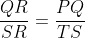 frac{QR}{SR}=frac{PQ}{TS}