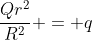 frac{Qr^2}{R^2} = q