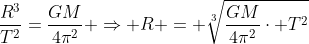 frac{R^{3}}{T^{2}}=frac{GM}{4pi^{2}} Rightarrow R = sqrt[3]{frac{GM}{4pi^{2}}cdot T^{2}}