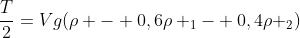 frac{T}{2}=Vg(ho - 0,6ho _{1}- 0,4ho _{2})