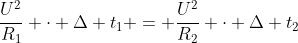 frac{U^{2}}{R_{1}} cdot Delta t_{1} = frac{U^{2}}{R_{2}} cdot Delta t_{2}