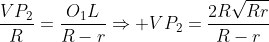 frac{VP_2}{R}=frac{O_1L}{R-r}Rightarrow VP_2=frac{2Rsqrt{Rr}}{R-r}