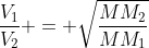 frac{V_1}{V_2} = sqrt{frac{MM_2}{MM_1}}