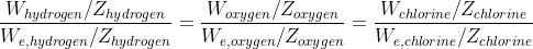 \frac{W_{hydrogen}/Z_{hydrogen}}{W_{e,hydrogen}/Z_{hydrogen}}=\frac{W_{oxygen}/Z_{oxygen}}{W_{e,oxygen}/Z_{oxygen}}=\frac{W_{chlorine}/Z_{chlorine}}{W_{e,chlorine}/Z_{chlorine}}