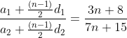 \Rightarrow \frac{a_{1}+\frac{(n-1)}{2}d_{1}}{a_{2}+\frac{(n-1)}{2}d_{2}}=\frac{3n+8}{7n+15}