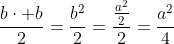 frac{bcdot b}{2}=frac{b^2}{2}=frac{frac{a^2}{2}}{2}=frac{a^2}{4}