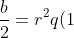 frac{b}{2}=r^2q(1+q+q^2)
