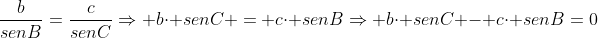 frac{b}{senB}=frac{c}{senC}Rightarrow bcdot senC = ccdot senBRightarrow bcdot senC - ccdot senB=0