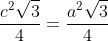 frac{c^2sqrt{3}}{4}=frac{a^2sqrt{3}}{4}+frac{b^2sqrt{3}}{4}