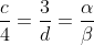 frac{c}{4}=frac{3}{d}=frac{alpha}{eta}
