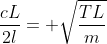 frac{cL}{2l}= sqrt{frac{TL}{m}}