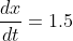 \frac{d x}{d t}=1.5