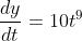 \frac{d y}{d t}=10 t^{9}