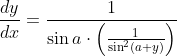 \frac{d y}{d x}=\frac{1}{\sin a \cdot\left(\frac{1}{\sin ^{2}(a+y)}\right)}