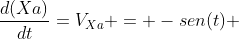 frac{d(Xa)}{dt}=V_{Xa} = -sen(t) + frac{1}{1+t}